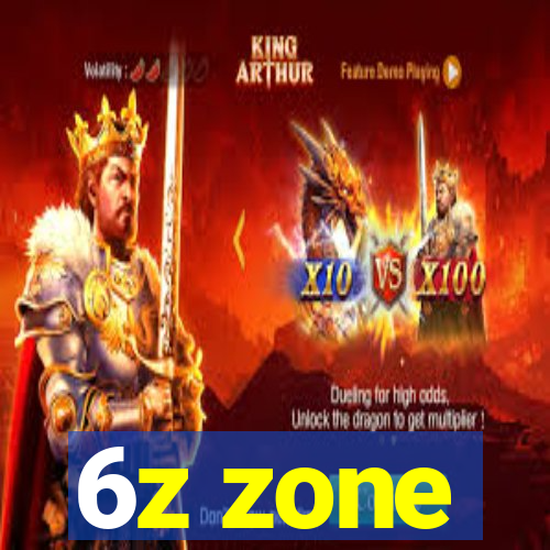 6z zone